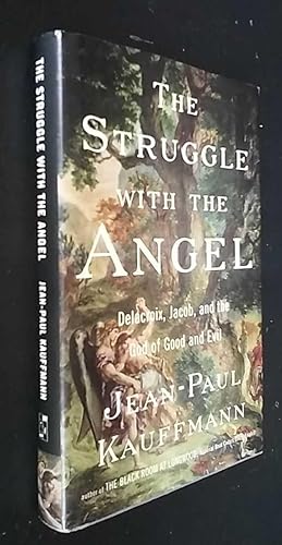 The Struggle with the Angel: Delacroix, Jacob, and the God of Good and Evil