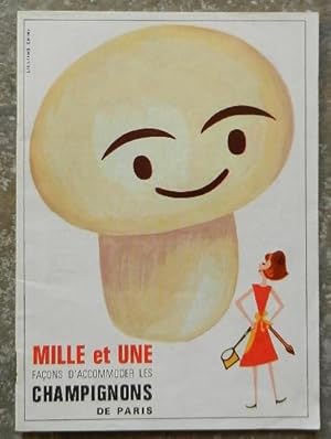 Mille et une façons d'accommoder les champignons de Paris.