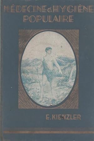 Imagen del vendedor de M?decine d'hygi?ne populaire ? la port?e de tous - E. Kienzler a la venta por Book Hmisphres