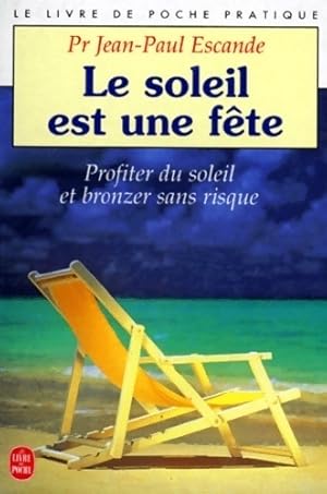 Bild des Verkufers fr Le soleil est une f?te - Pr Jean-Paul Escande zum Verkauf von Book Hmisphres