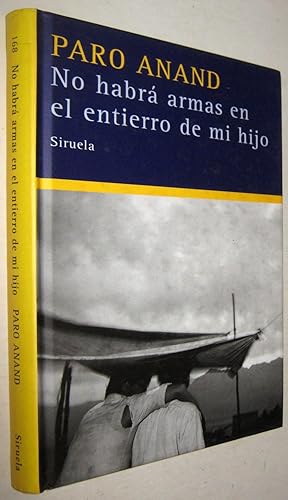 Seller image for NO HABRA ARMAS EN EL ENTIERRO DE MI HIJO for sale by UNIO11 IMPORT S.L.
