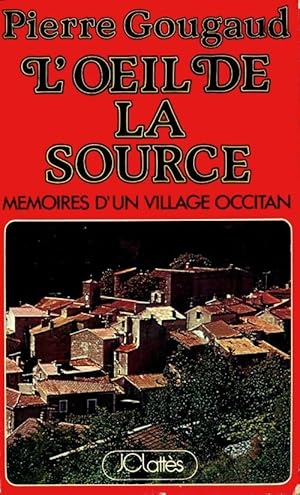 L'oeil de la source - Pierre Gougaud