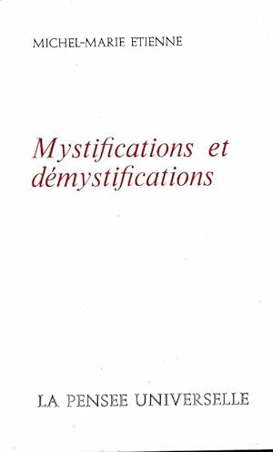 Mystifications et d?mystifications - Michel-Marie Etienne