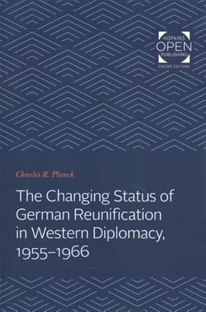 Imagen del vendedor de Changing Status of German Reunification in Western Diplomacy 1955-1966 a la venta por GreatBookPrices