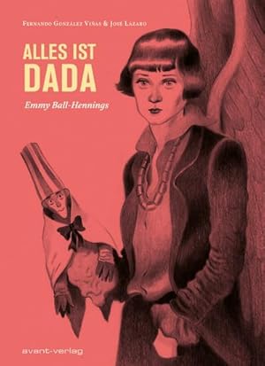 Seller image for Alles ist Dada : Emmy Ball-Hennings for sale by AHA-BUCH GmbH