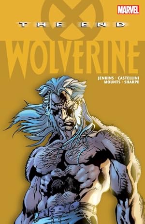 Seller image for Wolverine : The End for sale by GreatBookPrices