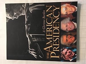 Imagen del vendedor de The American Presidency: A Glorious Burden [FIRST EDITION, FIRST PRINTING] a la venta por Vero Beach Books