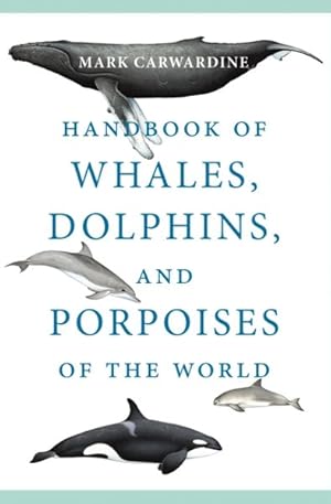 Seller image for Handbook of Whales, Dolphins, and Porpoises of the World for sale by GreatBookPrices