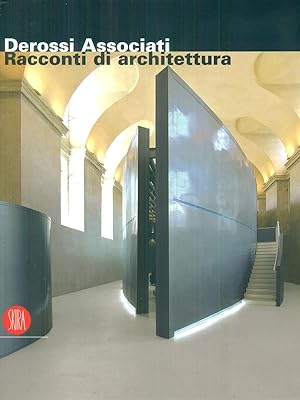 Bild des Verkufers fr Derossi Associati Racconti di architettura zum Verkauf von Librodifaccia