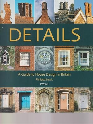 Bild des Verkufers fr Details - A guide to house design in Britain zum Verkauf von Librodifaccia