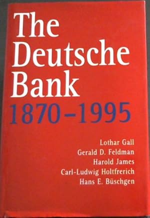 Seller image for The Deutsche Bank, 1870-1995 for sale by Chapter 1