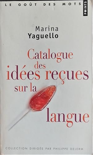 Seller image for Catalogue des ides reues sur la langue. for sale by Librairie Pique-Puces