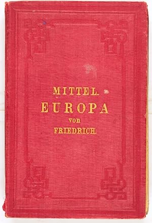 "Post- und Reise-Karte von Mittel-Europa." Klappentitel: "Post-, Eisenbahn- und Reise-Karte von M...