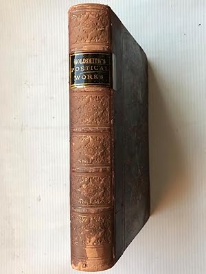 The Poetical and Prose Works of Oliver Goldsmith