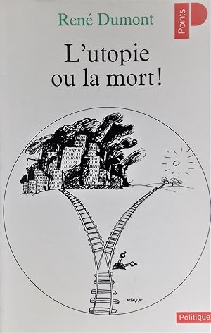 Image du vendeur pour L'utopie ou la mort ! mis en vente par Librairie Pique-Puces
