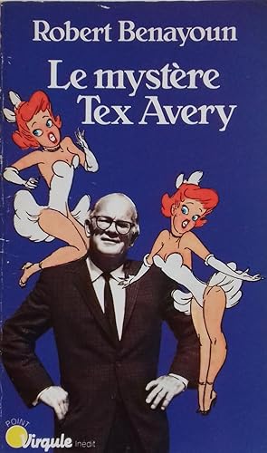 Image du vendeur pour Le Mystre Tex Avery. mis en vente par Librairie Pique-Puces