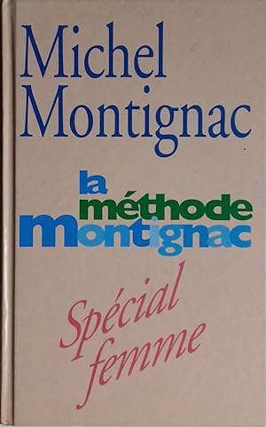 Seller image for La Mthode Montignac Spcial Femme. for sale by Librairie Pique-Puces