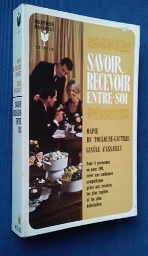 Seller image for Savoir recevoir entre soi. for sale by Librairie Pique-Puces