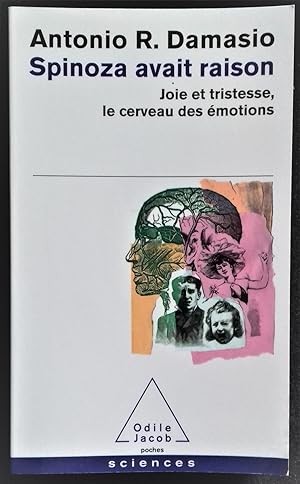 Seller image for SPINOZA AVAIT RAISON. Joie et tristesse, le cerveau des motions, conscience. for sale by Librairie Pique-Puces