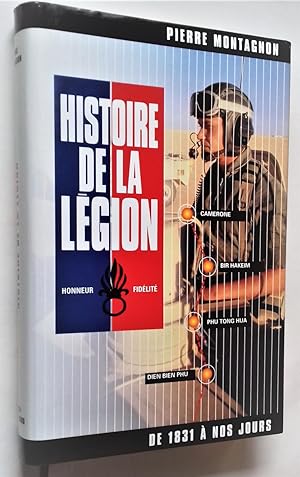 Image du vendeur pour Histoire de la Lgion. De 1831  nos jours. mis en vente par Librairie Pique-Puces