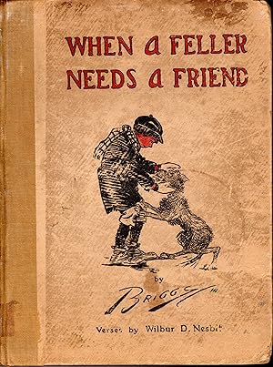 Immagine del venditore per When a Feller Needs a Friend venduto da Dorley House Books, Inc.