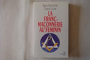 Bild des Verkufers fr La Franc-Maonnerie Au Fminin zum Verkauf von Librairie Historique Kerizel