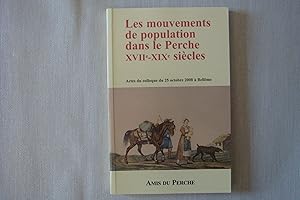 Seller image for Les Mouvements De Population Dans Le Perche XVIIe-XIXe Sicle for sale by Librairie Historique Kerizel