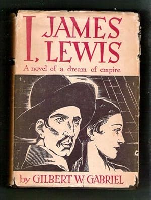 Seller image for I, James Lewis/A Novel of a Dream of Empire for sale by Gyre & Gimble