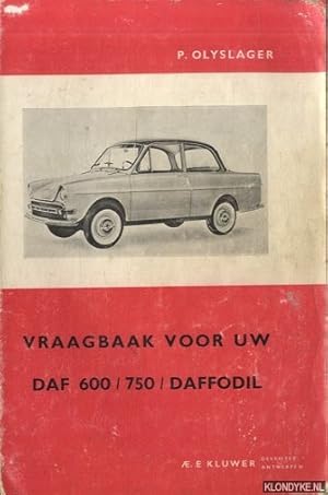 Bild des Verkufers fr Vraagbaak voor uw Daf. Een complete handleiding voor de DAF 600, 750 en Daffodil vanaf 1959 zum Verkauf von Klondyke