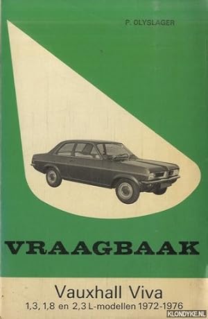 Bild des Verkufers fr Vraagbaak voor uw Vauxhall Viva. Een complete handleiding voor de typen: Vauxhall Viva 1,3 l en 1,8 l coach, desan en stationcar; Firenza 1,3 l, 1,8 l en 2,3 l coupe; Magnum 1,8 l coach, sedan en stationcar, 1,8 l en 2,3 l coupe 1972-1976 zum Verkauf von Klondyke