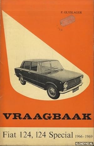 Bild des Verkufers fr Vraagbaak voor uw Fiat. Een complete handleiding voor het type: 124, seda, stationcar en 124 special 1966-1969 zum Verkauf von Klondyke