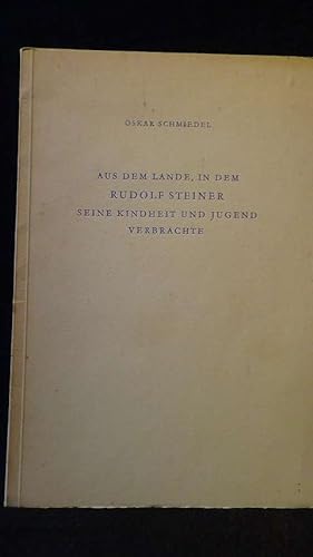 Seller image for Aus dem Lande in dem Rudolf Steiner seine Kindheit und Jugend verbrachte. for sale by GAMANDER ANTIQUARIAT