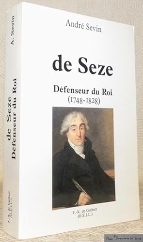 Seller image for De Seze. Dfenseur du Roi (1748-1828). for sale by Bouquinerie du Varis