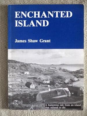 Enchanted Island. A Humerous Tale From an Island That Refused To Die.