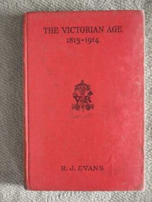 The Victorian Age 1815-1914.