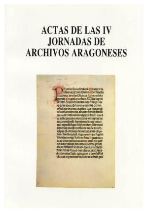 ACTAS DE LAS IV JORNADAS DE ARCHIVOS ARAGONESES