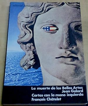 Seller image for La muerte de las bellas artes. Carta con la mano izquierda. Traduccin Jos Martn Arancibia for sale by Outlet Ex Libris