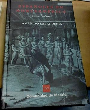 Imagen del vendedor de Espaoles en Norteamrica. Cuatro dramas. Acoma: Espaoles entre mitos y traiciones. El otro informe del fuerte de San Diego. Un marino espaol espera en Nutka. Todos, todos vienen hacia San Antonio a la venta por Outlet Ex Libris