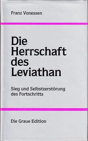 Seller image for Die Herrschaft des Leviathan. Sieg und Selbstzerstörung des Fortschritts. for sale by Antiquariat Bücheretage