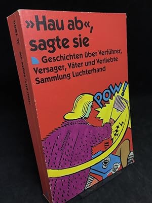 Seller image for Hau ab", sagte sie. Geschichten ber Verfhrer, Versager, Vter und Verliebte. for sale by Altstadt-Antiquariat Nowicki-Hecht UG