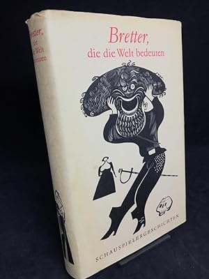 Bretter, die die Welt bedeuten. Schauspielergeschichten. Illustriert von Werner Klemke.
