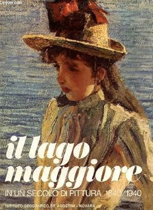 Bild des Verkufers fr Il lago maggiore in un secolo di pittura 1840/1940 zum Verkauf von Le-Livre