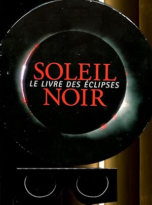 Imagen del vendedor de Soleil noir. Le livre des clipses a la venta por Sylvain Par