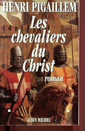 Image du vendeur pour Les chevaliers du Christ mis en vente par Le-Livre