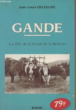 Immagine del venditore per Gande (La fille de la ferme de la Rivire) venduto da Le-Livre