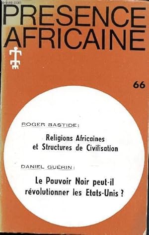 Image du vendeur pour Prsence Africaine n66 - 2e Trimestre 1968 : Religions Africaines et Structures de Civilisation. Le pouvoir Noir peut-il rvolutionner les Etats-Unis? (nouvelle srie bilingue) mis en vente par Le-Livre