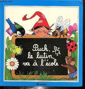 Bild des Verkufers fr Puck, le lutin, va  l'cole zum Verkauf von Le-Livre