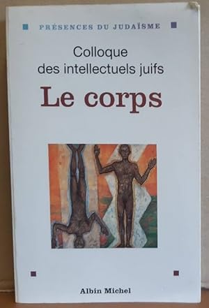 Bild des Verkufers fr Le Corps (Donnees et debats Actes du XXXVe Colloque des intellectuels juifs de langue francaise) zum Verkauf von ANTIQUARIAT H. EPPLER