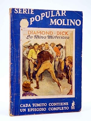 SERIE POPULAR MOLINO 81. DIAMOND DICK: LA MINA MISTERIOSA (G.L. Hipkiss) Molino, 1935