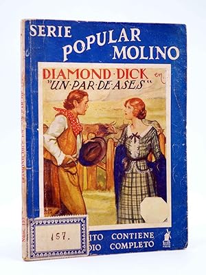 SERIE POPULAR MOLINO 123. DIAMOND DICK EN: UN PAR DE ASES (A. Guardiola) Molino, 1936